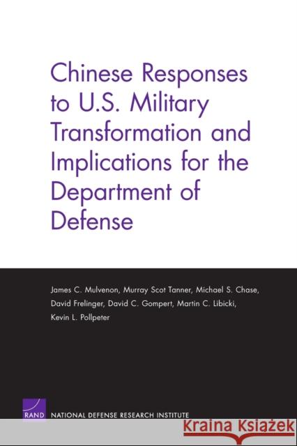 Chinese Responses to Us Military Transformation & Implicat Mulvenon, James C. 9780833037688