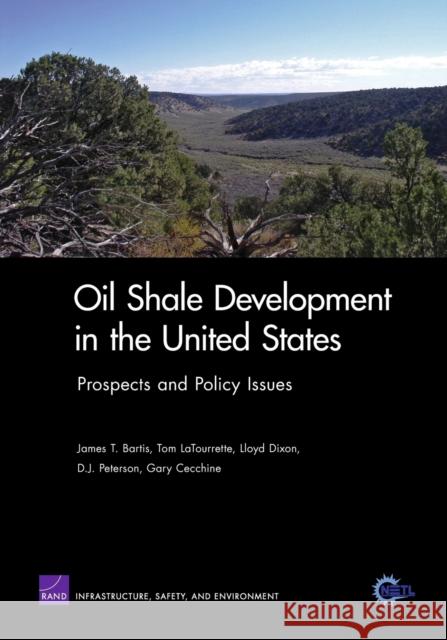 Oil Shale Development in the United States : Prospects and Policy Issues  9780833038487 RAND