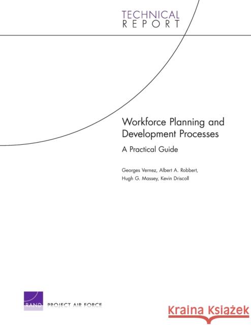 Workforce Planning and Development Processes: A Practical Guide Vernez, Georges 9780833040060