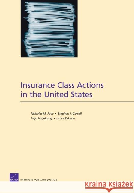 Insurance Class Actions in the United States Nicholas M. Pace 9780833041319 