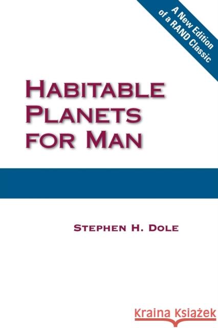 Habitable Planets for Man Stephen H. Dole 9780833042279 RAND