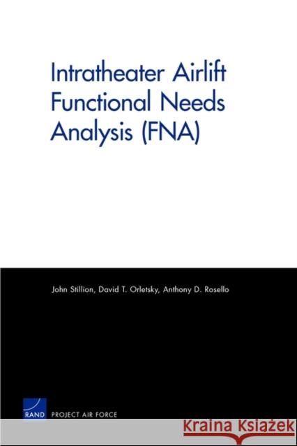 Intratheater Airlift Functional Needs Analysis (FNA) Stillion, John 9780833047557 RAND Corporation