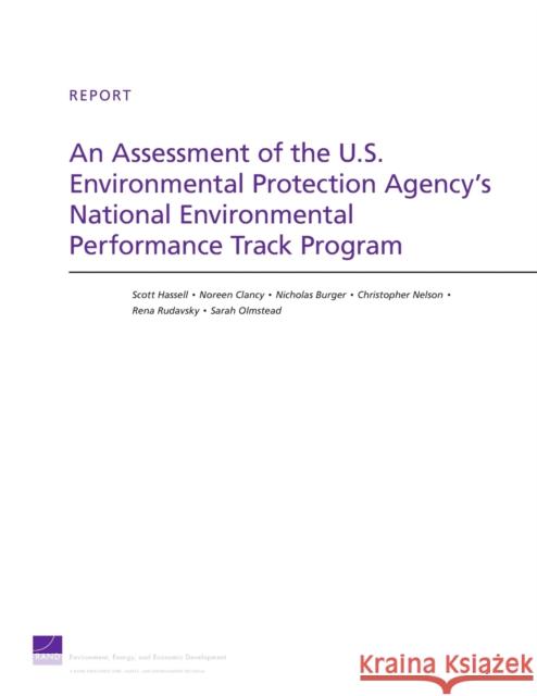 An Assessment of the U.S. Environmental Protection Agency's National Environmental Performance Track Program Scott Hassell Noreen Clancy 9780833049919