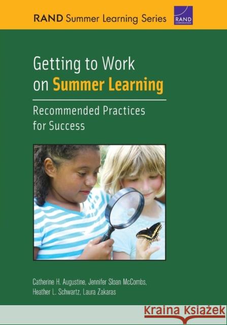 Getting to Work on Summer Learning Catherine H. Augustine Jennifer Sloan McCombs Heather L. Schwartz 9780833081070