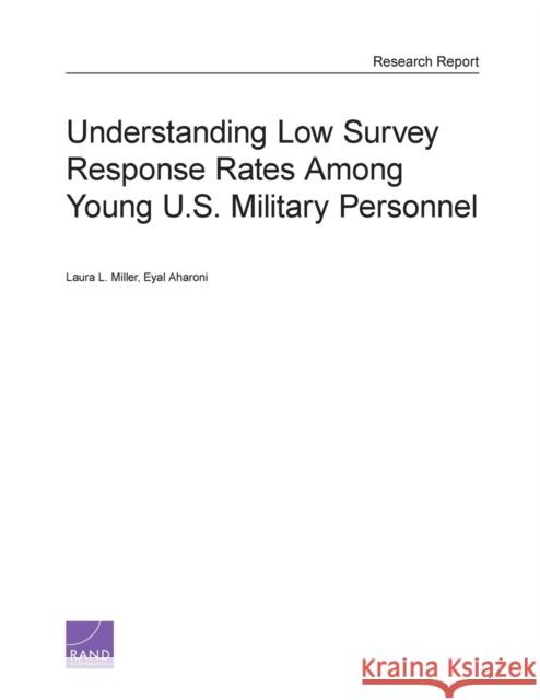 Understanding Low Survey Response Rates Among Young U.S. Military Personnel Eyal Aharoni 9780833090171 RAND Corporation
