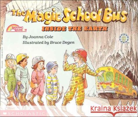 The Magic School Bus Inside the Earth Joanna Cole Bruce Degen 9780833527974 Tandem Library