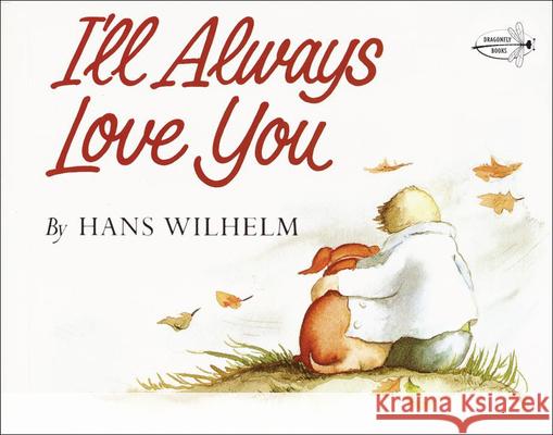 I'll Always Love You Hans Wilhelm 9780833547798 Tandem Library