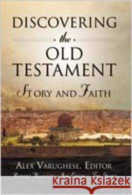 Discovering the Old Testament: Story and Faith Alex Varughese Robert Branson Jim Edlin 9780834119949 Beacon Hill Press