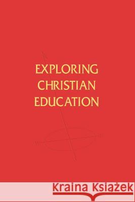 Exploring Christian Education A. Elwood Sanner A. F. Harper 9780834121539 Nazarene Publishing House