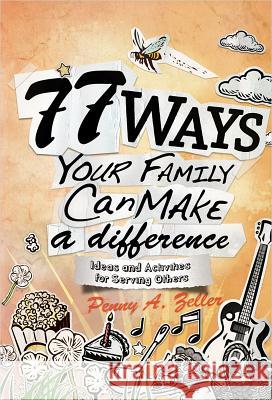 77 Ways Your Family Can Make a Difference: Ideas and Activities for Serving Others  9780834123700 Beacon Hill Press