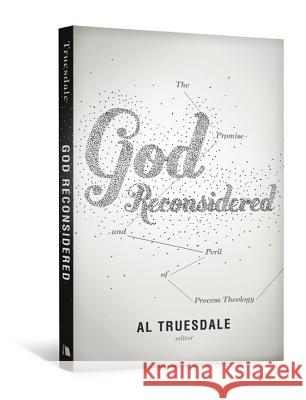 God Reconsidered: The Promise and Peril of Process Theology  9780834125377 Beacon Hill Press