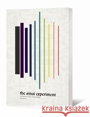 The Sinai Experiment: Ten Words for God's Chosen People Ryan Scott 9780834125421 Not Avail