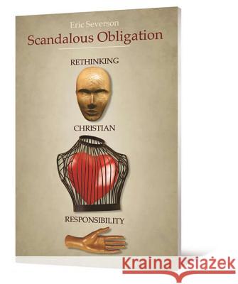 Scandalous Obligation: Rethinking Christian Responsibility  9780834126121 Beacon Hill Press
