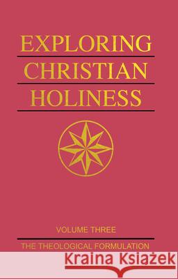 Exploring Christian Holiness, Volume 1: The Biblical Foundations  9780834135956 Beacon Hill Press of Kansas City