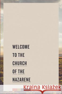 Welcome to the Church of the Nazarene  9780834138254 Foundry Publishing
