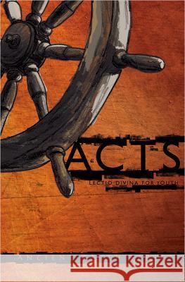 Acts: Lectio Divina for Youth Mark Moore 9780834150270 Barefoot Ministries