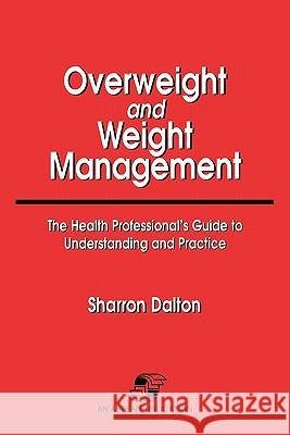 Pod- Overweight & Weight Management Dalton, Sharron 9780834206366 Jones & Bartlett Publishers