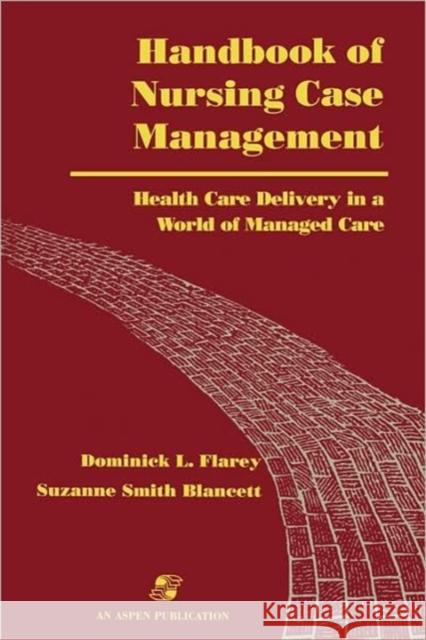 Handbook of Nursing Case Management Blancett, Suzanne Smith 9780834207905