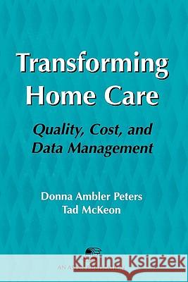 Pod- Transforming Home Care Tad Mckeon Donna Ambler Peters 9780834210721 ASPEN PUBLISHERS INC.,U.S.