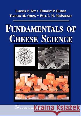 Fundamentals of Cheese Science Patrick Fox Fox                                      Paul McSweeney 9780834212602