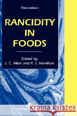 Rancidity in Foods John Allen J. C. Allen John C. Allen 9780834212879 Aspen Publishers