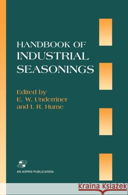 Handbook Industrial Seasonings E.W. Underriner 9780834213098 0