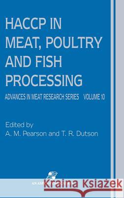 Haccp in Meat, Poultry and Fish Processing Pearson, A. M. 9780834213272 Aspen Publishers