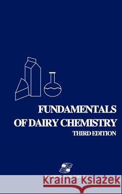 Fundamentals of Dairy Chemistry Elmer H. Marth Noble P. Wong Robert Jenness 9780834213609 Aspen Publishers