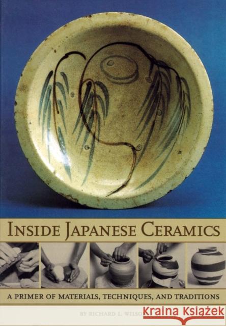 Inside Japanese Ceramics: Primer Of Materials, Techniques, And Traditions  9780834804425 Shambhala Publications Inc