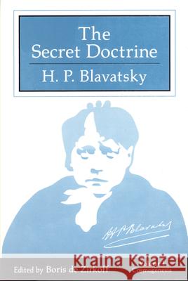 Secret Doctrine: Three Volumes in a Slipcase Helene Petrovna Blavatsky 9780835602389 Quest Books (IL)