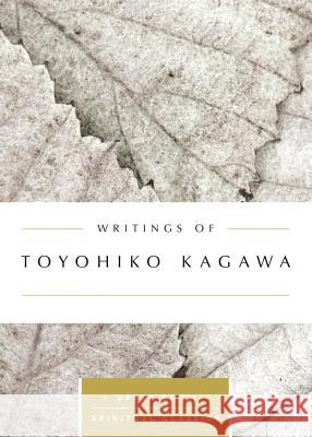 Writings of Toyohiko Kagawa Toyohiko Kagawa Keith Beasley-Topliffe 9780835816526 Upper Room Books