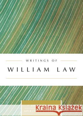 Writings of William Law William Law Keith Beasley-Topliffe 9780835816571 Upper Room Books