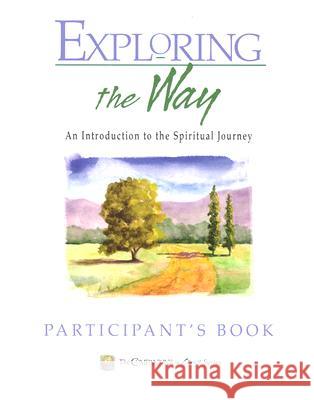 Exploring the Way Participant's Book: Companions in Christ: An Introduction to the Spiritual Journey Thompson, Marjorie J. 9780835898065