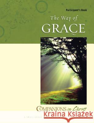 Companions in Christ: The Way of Grace John Indermark 9780835898782 Upper Room Books