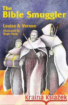 Bible Smuggler Louise A. Vernon Roger Hane 9780836115574