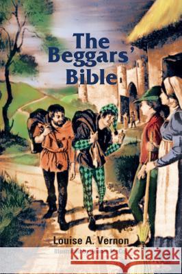 The Beggar's Bible Louise A. Vernon Jeanie McCoy 9780836117325 Herald Press