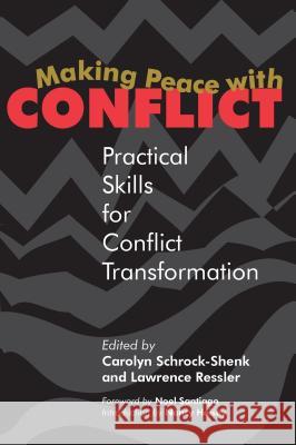 Making Peace with Conflict: Practical Skills for Conflict Transformation Carolyn Shrock-Shenk Lawrence Ressler 9780836191271 Herald Press