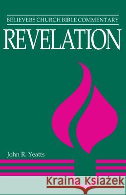Revelation John R. Yeatts 9780836192087 Evangel Publishing House
