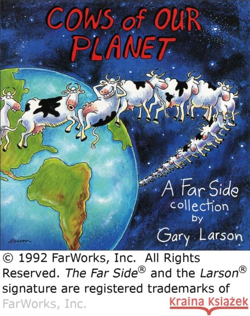 Cows of Our Planet Larson, Gary 9780836217018 Andrews McMeel Publishing