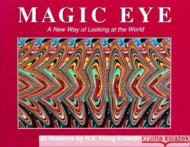 Magic Eye: A New Way of Looking at the World Cheri Smith 9780836270068 Andrews McMeel Publishing