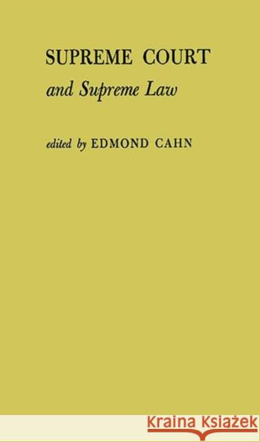 Supreme Court and Supreme Law Edmond Nathaniel Cahn 9780837103358 Greenwood Press