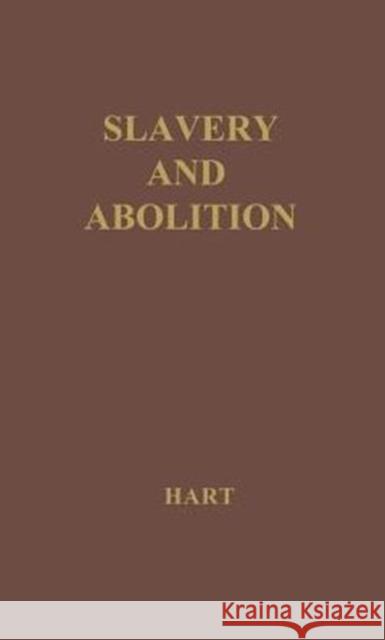 Slavery and Abolition: 1831-1841 Hart, Albert Bushnell 9780837104669 Greenwood Press