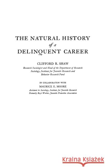 The Natural History of a Delinquent Career Clifford Robe Shaw 9780837106540 Greenwood Press