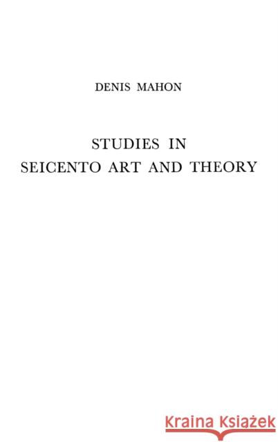 Studies in Seicento Art and Theory Denis Mahon 9780837147437 Greenwood Press