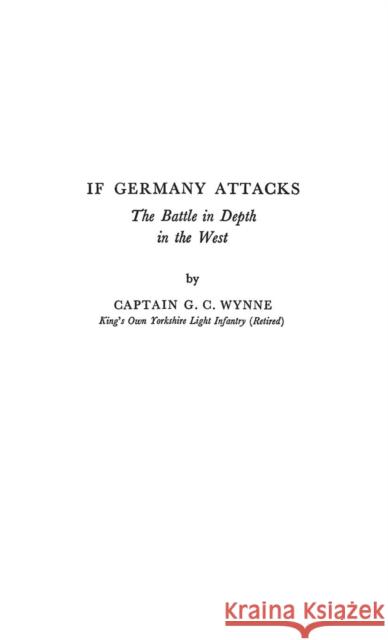 If Germany Attacks: The Battle in Depth in the West Wayne, Priscill 9780837150291 Greenwood Press