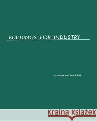 Buildings for Industry: An Architectural Record Book 