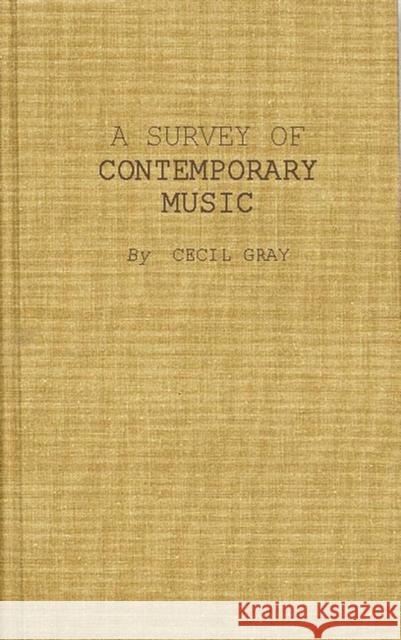 A Survey of Contemporary Music Cecil Gray 9780837162119 Greenwood Press