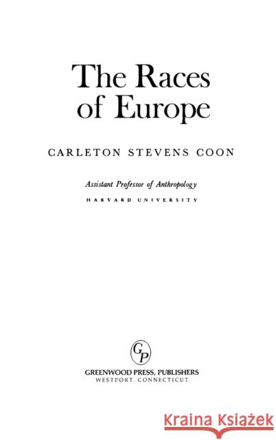 The Races of Europe Carleton Stevens Coon 9780837163284