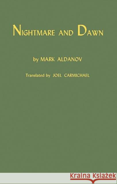 Nightmare and Dawn. Mark Aleksandrovich Aldanov 9780837164069 Greenwood Press