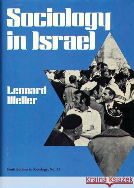 Sociology in Israel. Leonard Weller 9780837164175 Greenwood Press